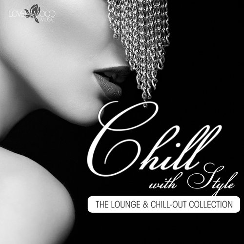 Chill With Style - the Lounge & Chill-Out Collection