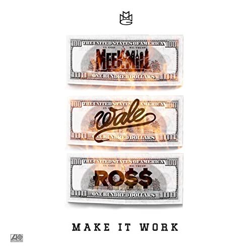 Make It Work (feat. Wale & Rick Ross)