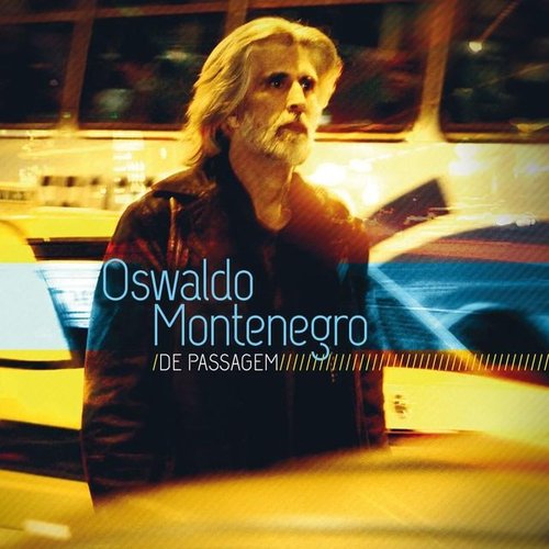 Oswaldo Montenegro - De Passagem