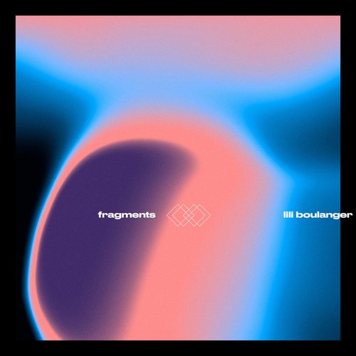 FRAGMENTS II – Lili Boulanger
