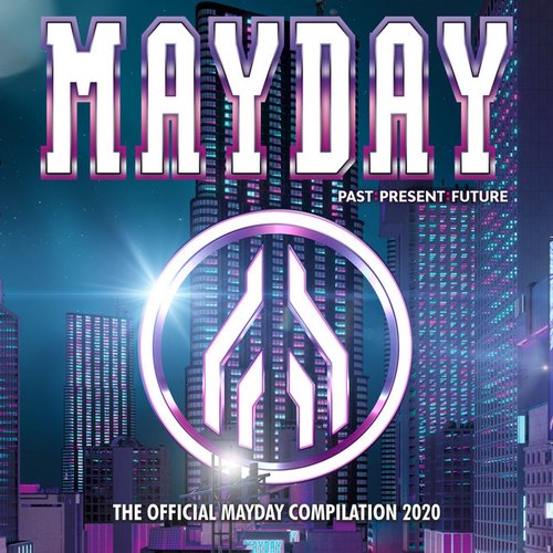 Mayday 2020 - Past:Present:Future