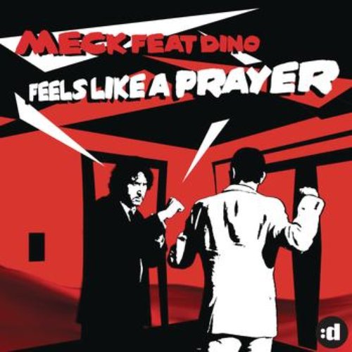 Feels Like A Prayer (feat. Dino)