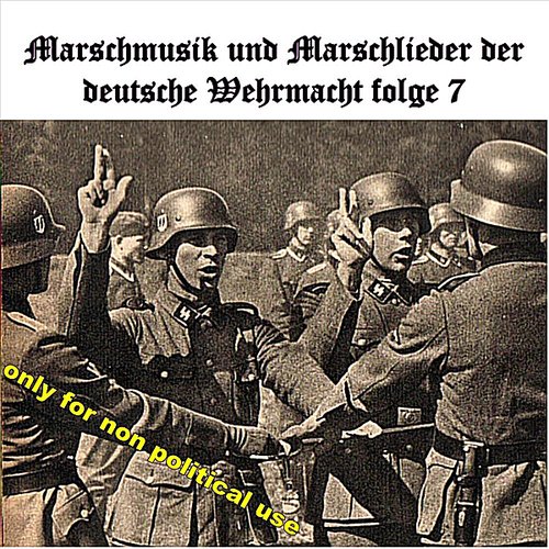 Marschmusik Und Marschlieder Der Deutsche Wehrmacht Folge 7