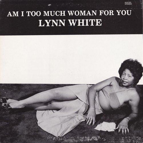 Am I Too Much Woman For You