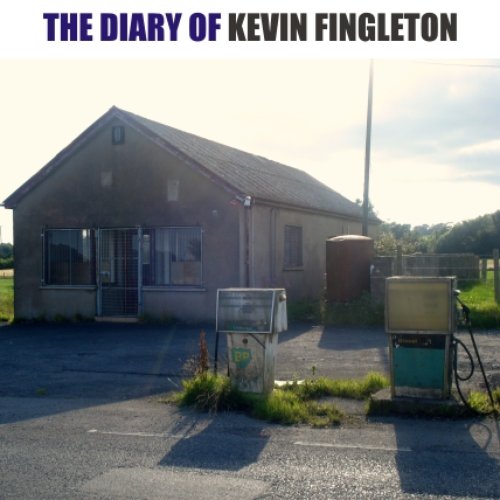 The Diary Of Kevin Fingleton