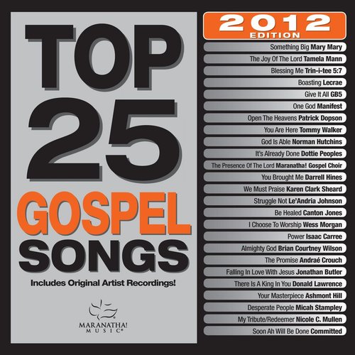 Top 25 Gospel Songs 2012 Edition