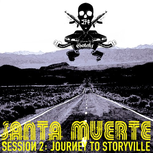 Santa Muerte Session 2: Journey To Storyville