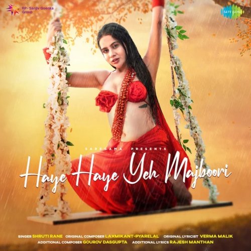 Haye Haye Yeh Majboori