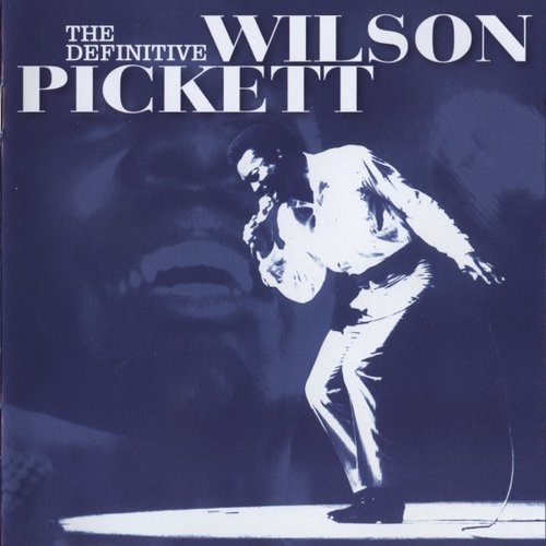 The Definitive Wilson Pickett