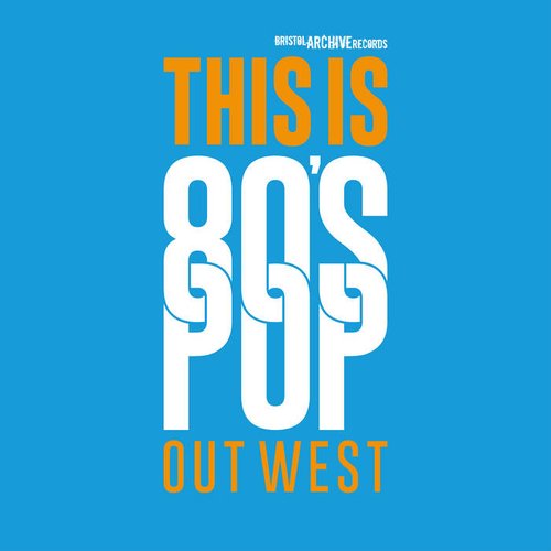 This Is 80's Pop (Out West)