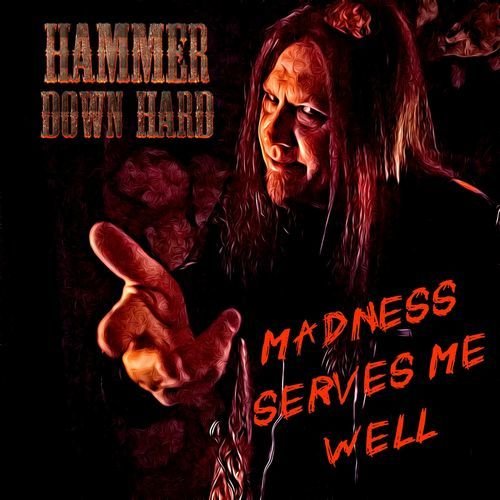 Madness Serves Me Well