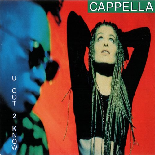 U Got 2 Know Album — Cappella | Last.fm