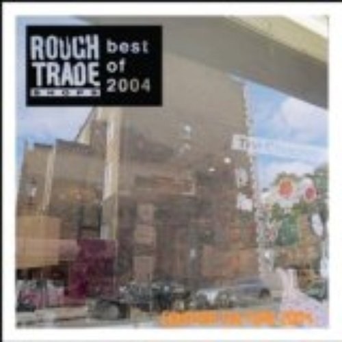 Rough Trade Shops: Counter Culture 2004 (disc 1)