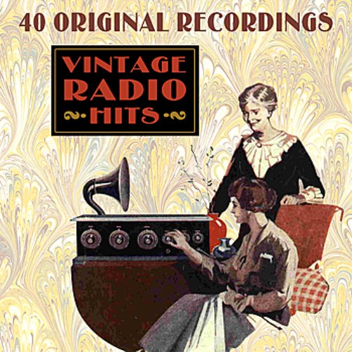 Vintage Radio Hits - 40 Original Recordings