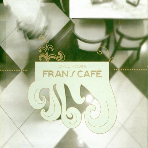 Fran's Café - Chill House