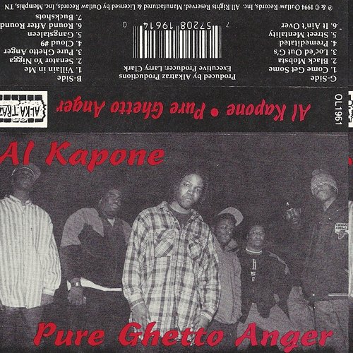 pure ghetto anger — Al Kapone | Last.fm