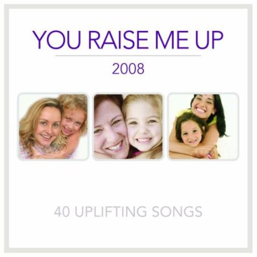 You Raise Me Up 2008