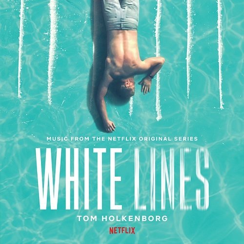 White Lines (Music from the Netflix Original Series)