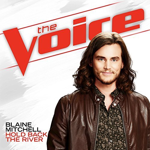Hold Back the River (The Voice Performance)