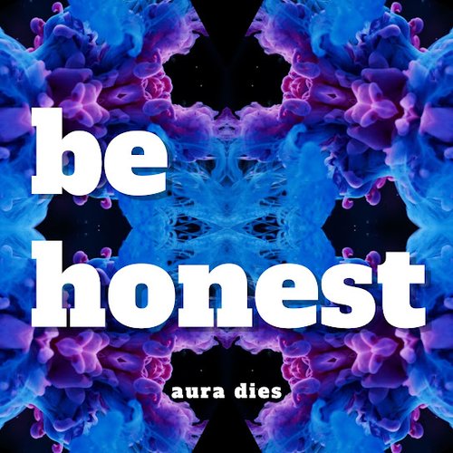 be honest