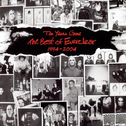 Ten Years Gone ★ The Best Of Everclear ★ 1994-2004