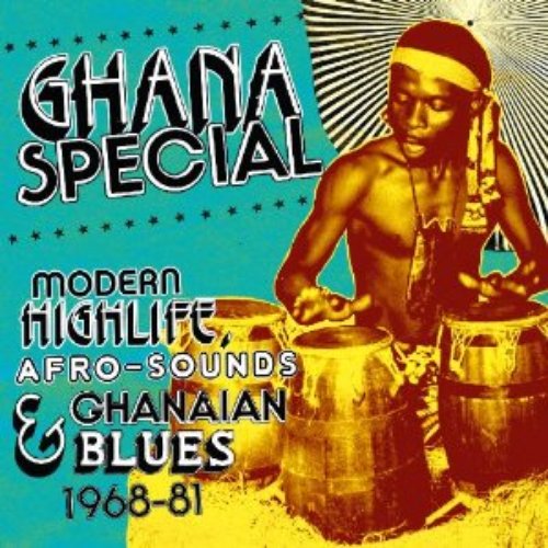 Ghana Special: Modern Highlife, Afro-Sounds, Ghanaian Blues 1968-81
