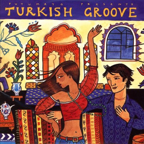 Putumayo presents Turkish Groove