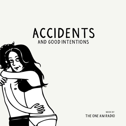 Accidents & Good Intentions