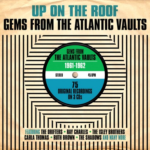 Up On The Roof: Gems From The Atlantic Vaults 1961-1962