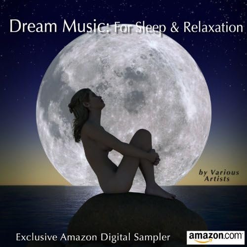 Dream Music: For Sleep & Relaxation