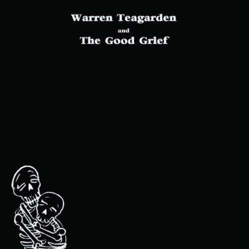 Warren Teagarden and The Good Grief