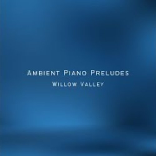 Ambient Piano Preludes