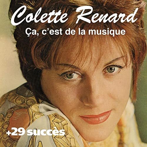 Ça c'est de la musique + 29 succès de Colette Renard (Chanson française)