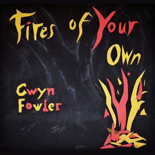 Fires of Your Own