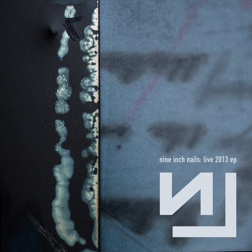 Live 2013 EP — Nine Inch Nails Live 2013 EP — Nine Inch Nails