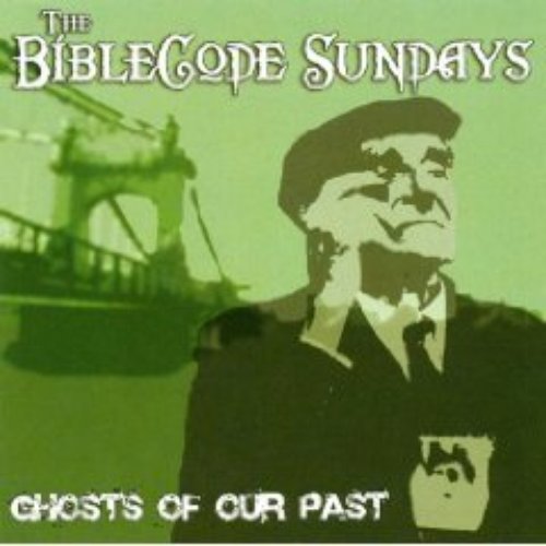 Ghosts Of Our Past — Biblecode Sundays | Last.fm