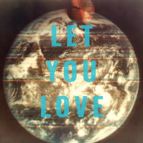 Let You Love - Single