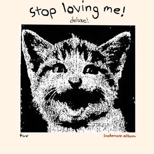 stop loving me! (deluxe)