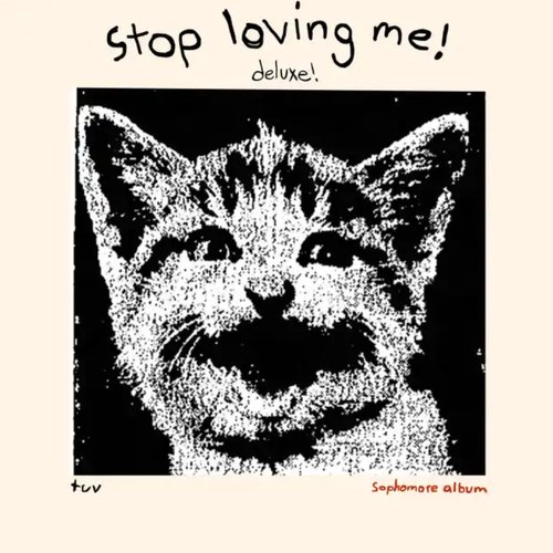 stop loving me! (deluxe)