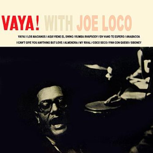 Vaya! With Joe Loco