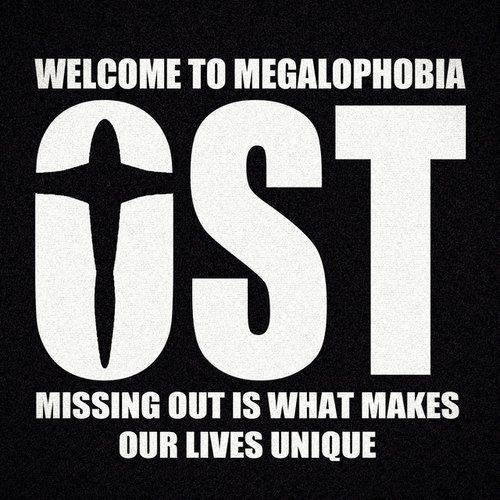 WELCOME TO MEGALOPHOBIA (A-SIDE)