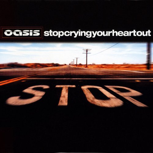 Stop Crying Your Heart Out [Single]