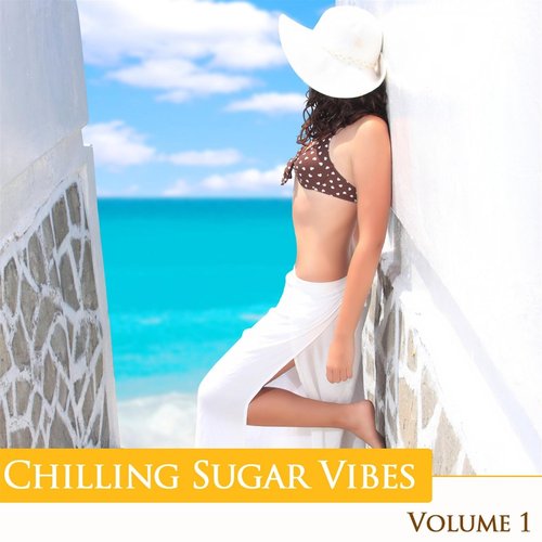 Chilling Sugar Vibes, Vol. 1