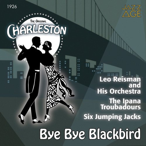 Bye Bye Blackbird (The Original Charleston, 1926)
