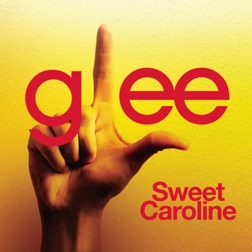 Sweet Caroline (Glee Cast Version) - Single