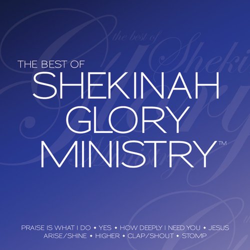 The Best of Shekinah Glory Ministry