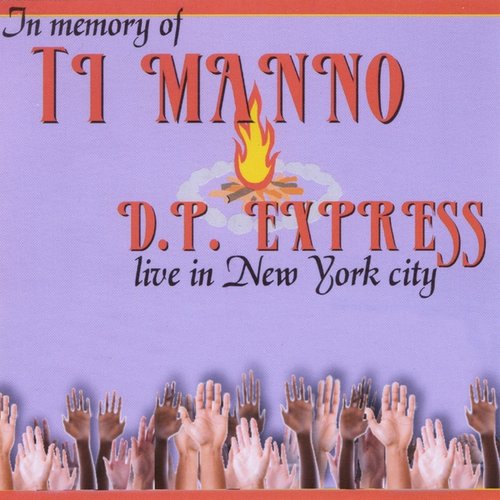 Live in NYC in memory of Ti Manno