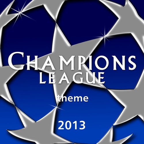 Champions League Theme 2013