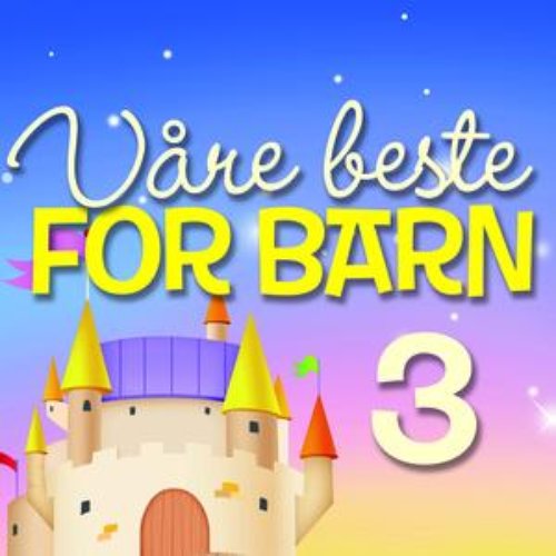 Våre Beste For Barn 3