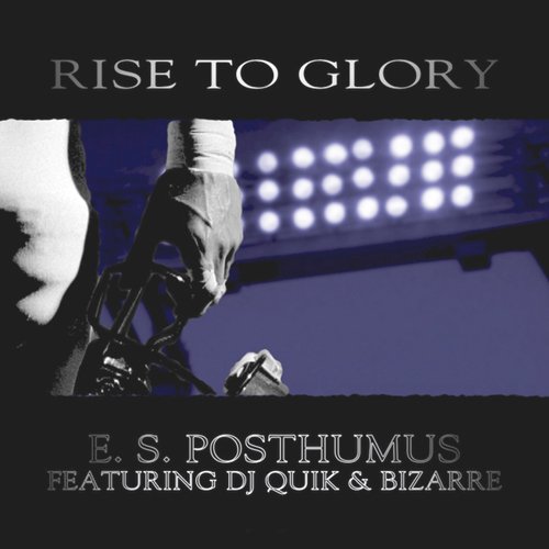 Rise To Glory (feat. DJ Quick & Bizarre)